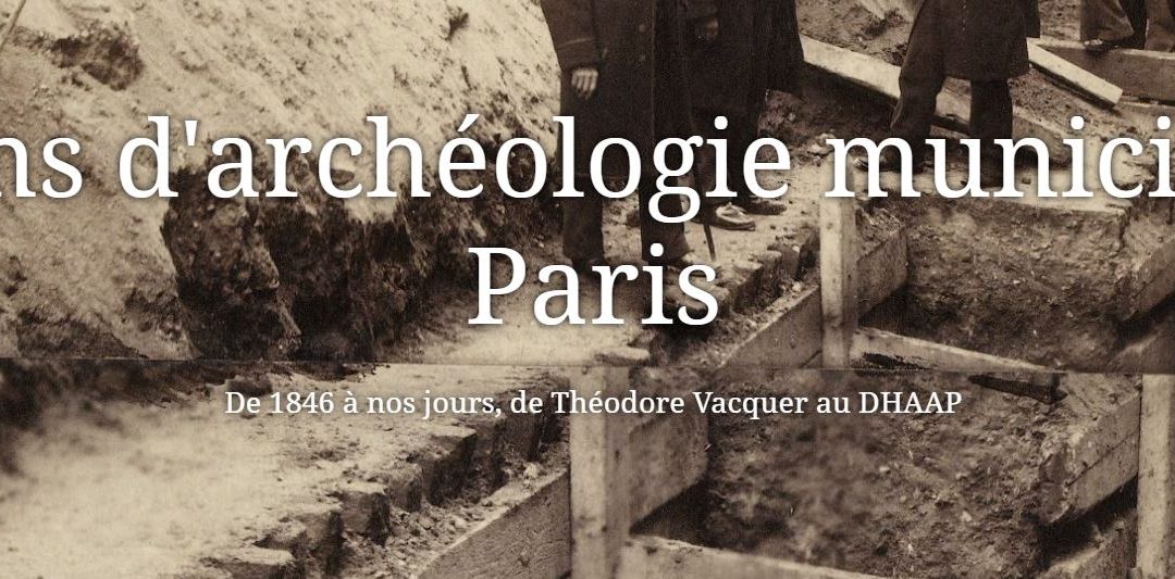 170 ans d’archéologie municipale à Paris