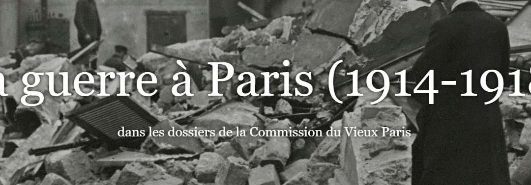 La guerre à Paris (1914 – 1918) dans les dossiers de la commission du Vieux Paris
